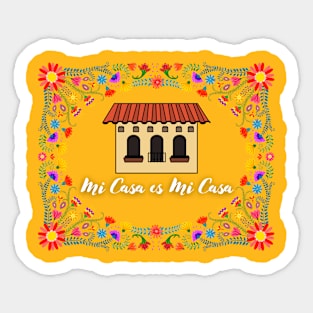 Mi Casa es Mi Casa Sticker